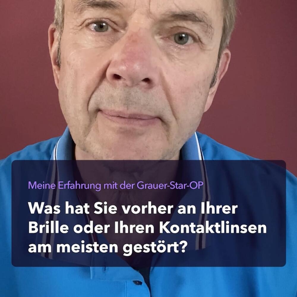 Patient nach Grauer-Star-OP und Text: Was hat Sie vorher an Ihrer Brille am meisten gestört?